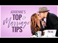 Adrienne’s Top Marriage Tips