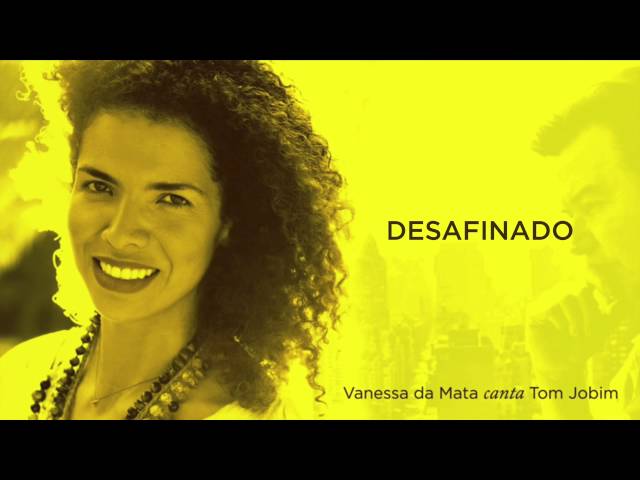 Vanessa da Mata - Desafinado