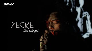 [LIVE SESSION] YECKE X OF-IX