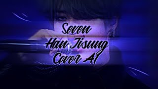 Seven - Jung Kook | Explicit ver. | Han Jisung [COVER AI] Resimi