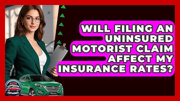 Will Filing An Uninsured Motorist Claim Affect My Insurance Rates? - Auto Coverage Explained