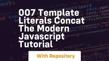 007 template literals concat the modern javascript tutorial