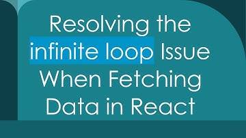 Resolving the infinite loop Issue When Fetching Data in React