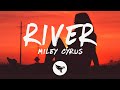 Miley Cyrus - River (Lyrics)