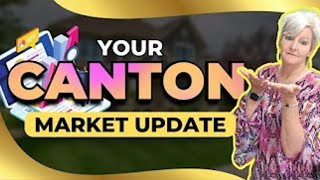 Your Canton Market Update