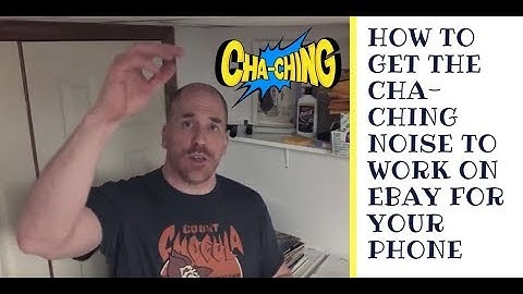 How to Get the Cha-Ching Noise to Work on the Ebay App for Your Phone