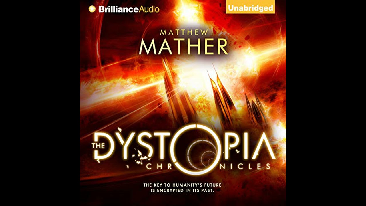 Dystopia Chronicles by Matthew Mather | Full Audiobook