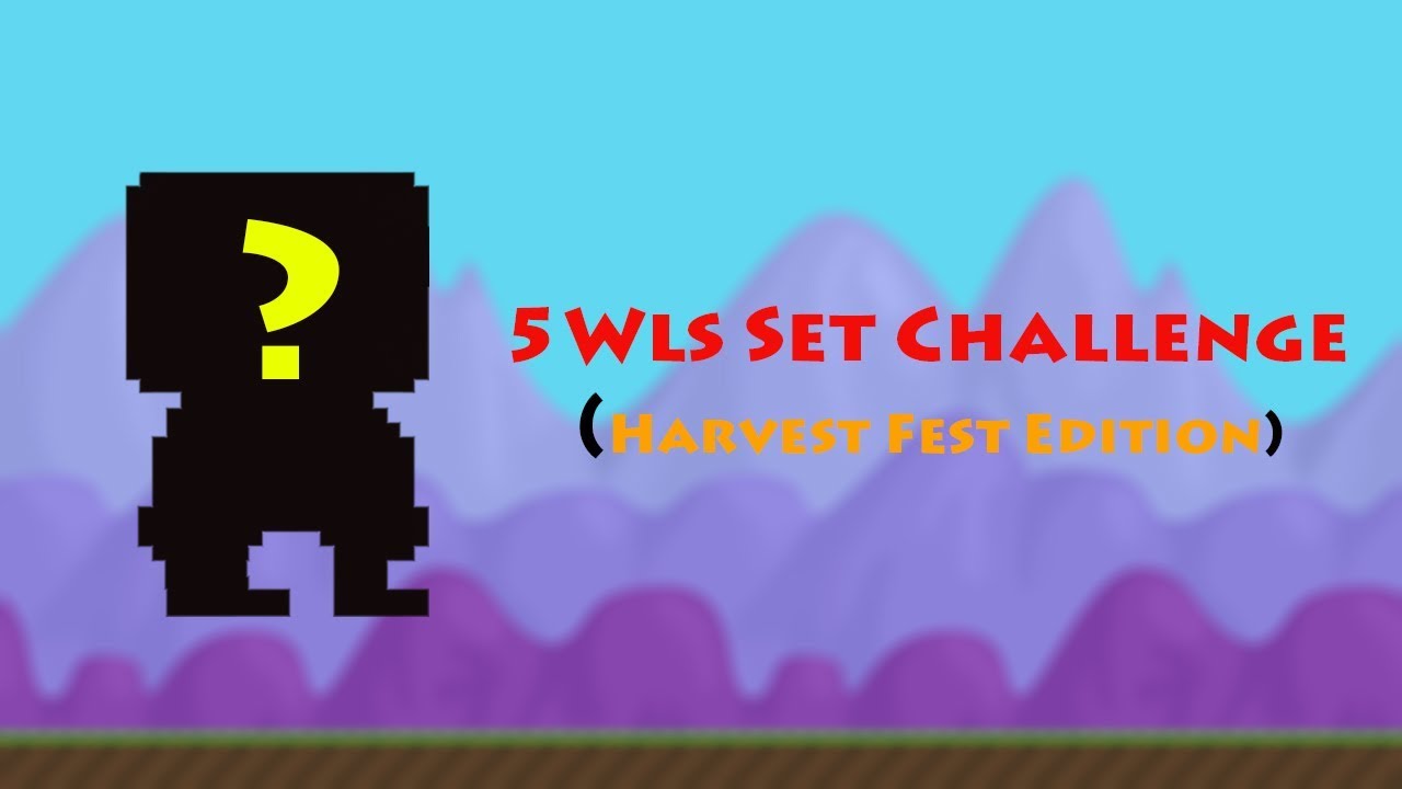GrowTopia - 5wls Set Challenge (Harvest Fest Edition)