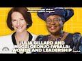 Julia Gillard and Ngozi Okonjo-Iweala: Women and Leadership