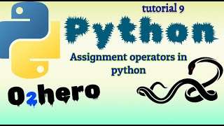 Assignment Operators in python :Tutorial 9 (Brain Power)