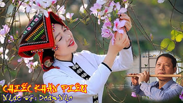 CHIẾC KHĂN PIÊU || Nhạc sỹ : Doãn Nho || Hòa tấu: Sáo trúc
