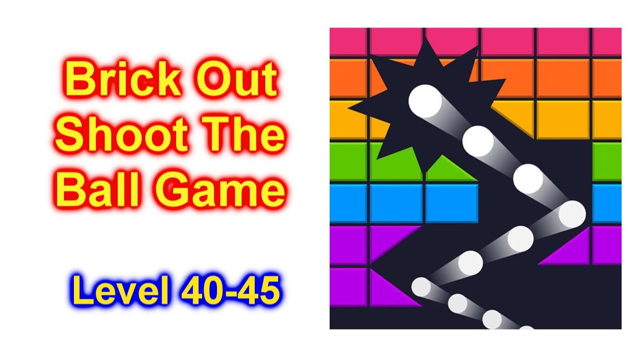 Brick Out Shoot The Ball Game For Cell Phone Level 4045 YouTube