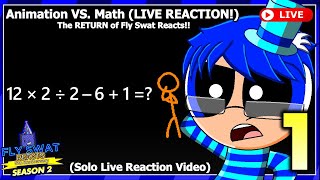 Fly Swat Reacts - S2 Episode 1 Animation Vs Math - Live Reaction Solo Reaction Video