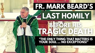 Fr. Beard's Last Homily Before His Tragic Death [Full]