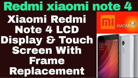 Xiaomi Redmi Note 4 LCD Display & Touch Screen With Frame Replacement