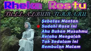 FULL ALBUM Terbaru RHEKA RESTU - Sebatas Mantan