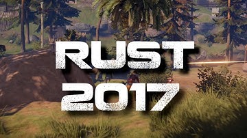 Rust 2017 Gameplay Trailer | 2022