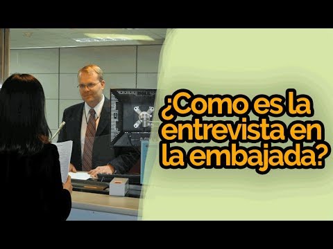 Video: Cómo Entrevistar En La Embajada
