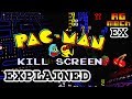 Pac-Man Kill Screen Explained