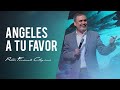 Ángeles a tu favor - Pastor Fernando Chaparro