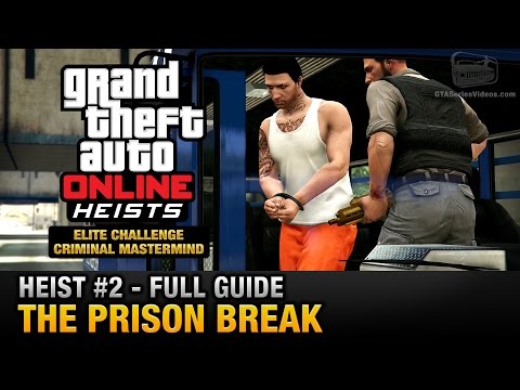 GTA Online Heist #2 - The Prison Break (Elite Challenge & Criminal Mastermind)