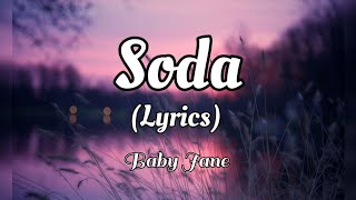 Baby Jane - Soda (Lyrics) | Soda Lyrics Resimi