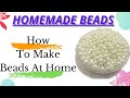 Homemade Beads/ How to make beads at home.|| BRC Creations||.