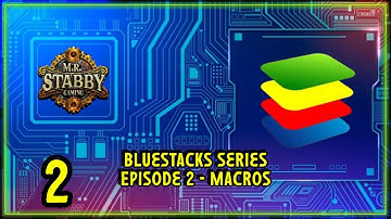 BlueStacks Series | Macro