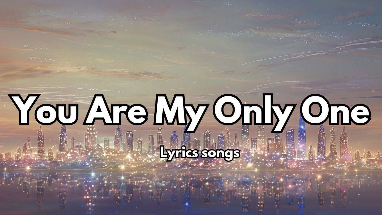 You Are My Only One 💋 English (Lyrics) New Melody Love Romantic Sweet
