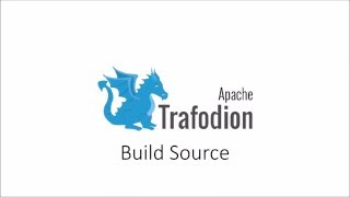 Apache Trafodion: How-To Build Source