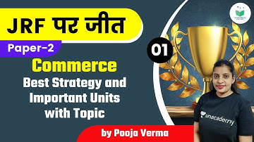 08:00 PM - NTA UGC NET 2021 | Commerce by Pooja Verma | Best Strategy and Important Units with Topic