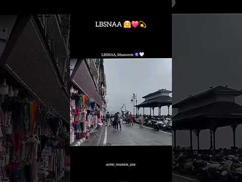 LBSNAA Mussoorie Video 🔥🔥Lbsnaa status💞 UPSC Motivation #lbsnaa​ #lbsnaastatus​ #lbsnaamussoorie​
