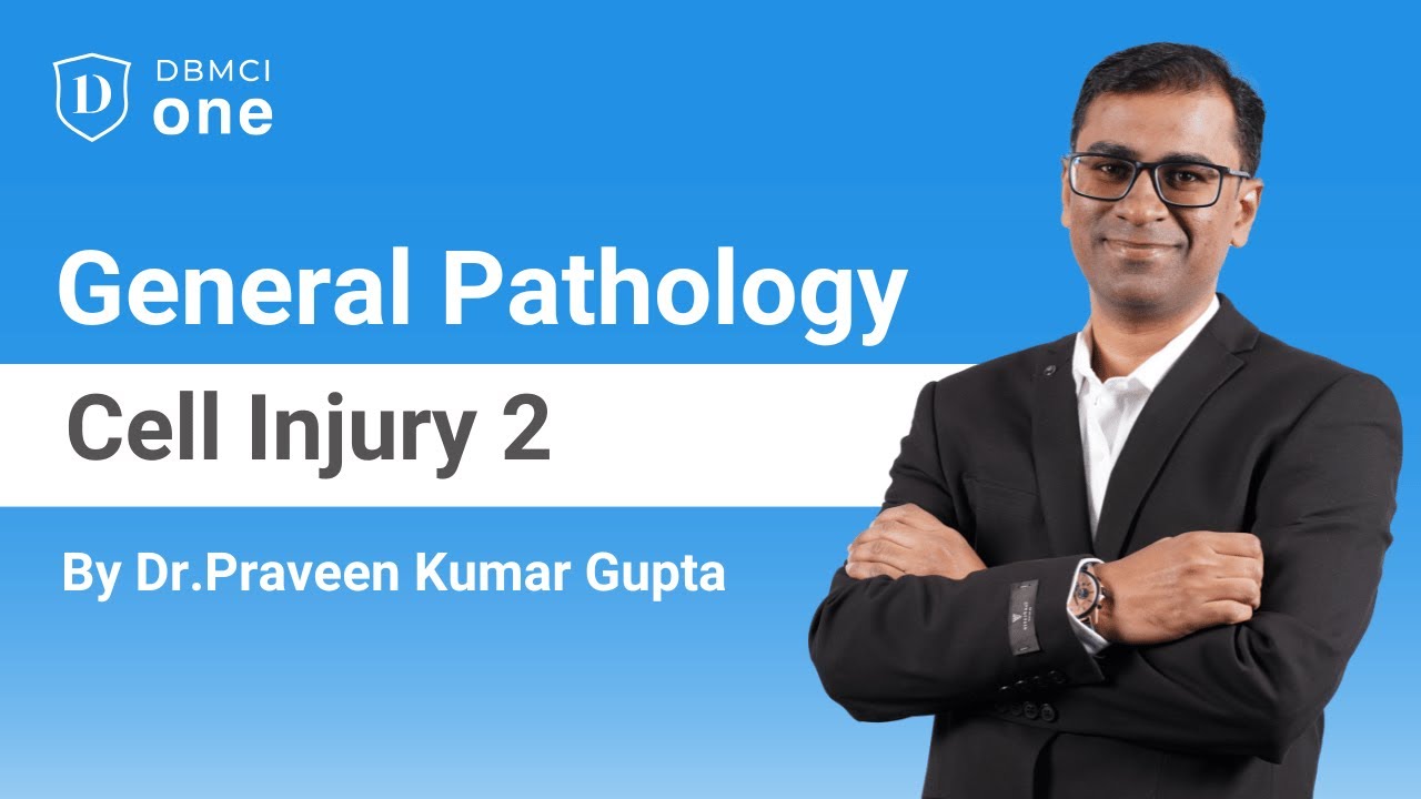 Cell Injury - II | General Pathology | Dr. Praveen Kumar Gupta | DBMCI ...