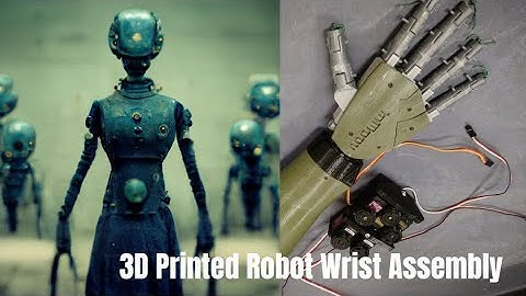 3D Printed Robot Wrist Assembly Hand Arm Robotics