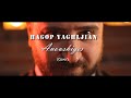 Hagop Yaghljian - Anoushigs //2021// 4K Music Video // (Cover)