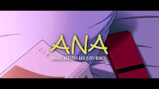 A.N.A (lofi remix)