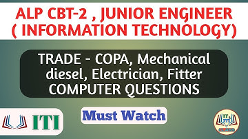ALP CBT-2 , JUNIOR ENGINEER, TRADE..COPA, Mechanical diesel, Electrician, Fitter COMPUTER QUESTIONS