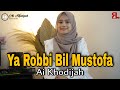 Ya robbibil mustofa cover by ai khodijah