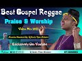 BEST GOSPEL REGGAE | PRAISE AND WORSHIP VIDEO MIX 2022 | DJ KEVIN THEE MINISTER