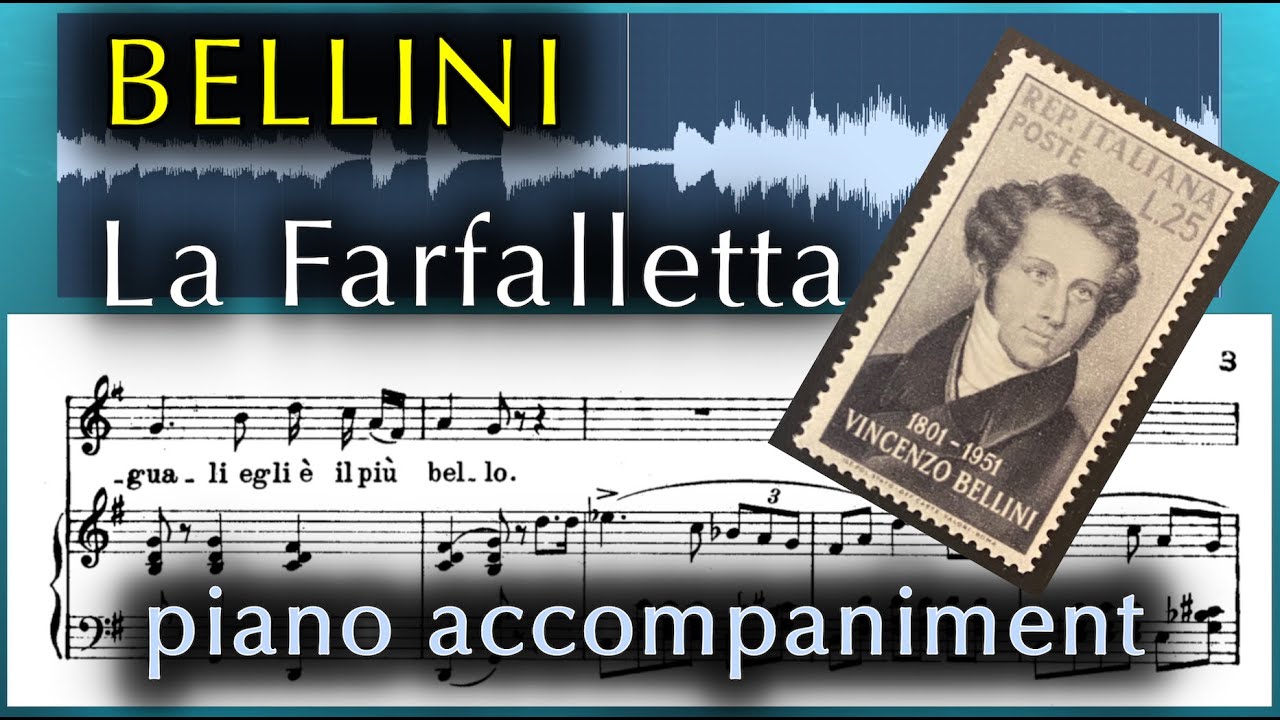 Bellini "La farfalletta" piano as sung by Cecilia