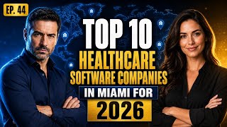 Top 10 Healthcare Software Companies in Miami for 2026