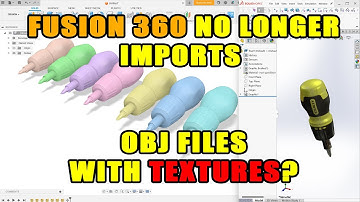 Fusion 360 - No longer imports OBJ files with textures