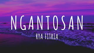 Rya Fitria - Ngantosan (Lirik) | Lagu Sunda | Sundanese Ethnic