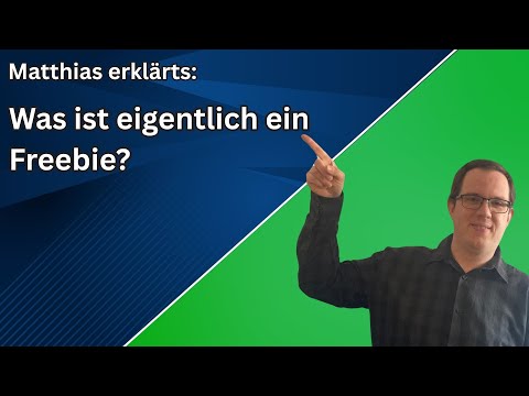 Was ist eigentlich ein Freebie? – Matthias erklärt´s