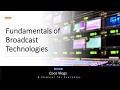 Fundamentals of broadcast technologies  broad cast technology  what is broad cast technology