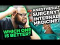 Anesthesia? Surgery? Internal Medicine? Which specialty is the best?