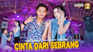 Cantika Davinca & Putra Angkasa ft Ageng Music - Cinta Dari Sebrang (Official Live Music)