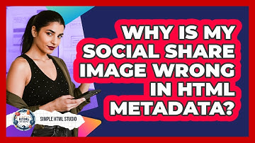 Why Is My Social Share Image Wrong In HTML Metadata? - Simple HTML Studio