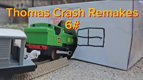 Thomas Crash Remakes 6#