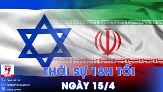 Thời sự 18h tối ngày 18\/12: Israel và Iran khôi phục hoạt động bình thường;Mỹ, Anh không kích Houthi